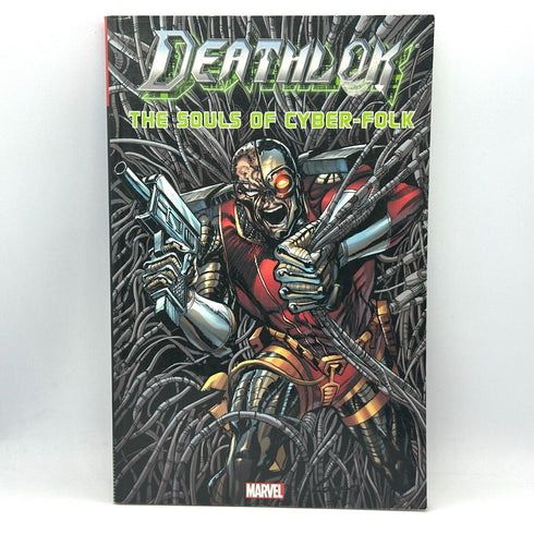 Deathlok: The Souls of Cyber-Folk Marvel Comic TPB Paperback Book
